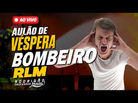 Aulão de Véspera de RLM para o Concurso do Corpo de Bombeiros Militar de Minas Gerais