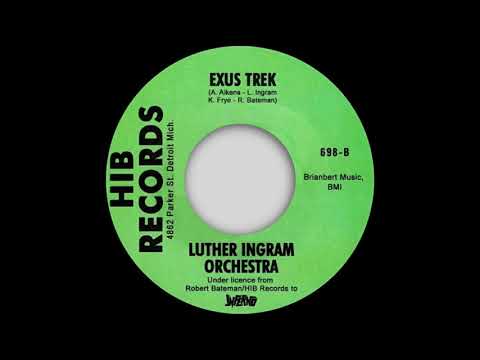 Luther Ingram Orchestra - Exus Trek - HIB (Instrumental) (NORTHERN SOUL)