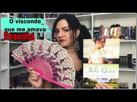 O VISCONDE  QUE  ME AMAVA  | Jlia Quinn| Resenha