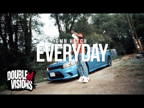 GMN Hatch - Everyday (Official Music Video) | Directed By @DoubleMVisions