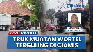 Truk Pengangkut Wortel Terguling di Tikungan Sari Pohaci Ciamis, Diduga Alami Rem Blong