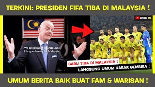 Download lagu Tiba di MALAYSIA‼️ Presiden FIFA Sampaikan KABAR GEMBIRA Buat Harimau Malaya ! mp3
