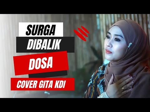 SURGA DIBALIK DOSA - COVER BY GITA KDI