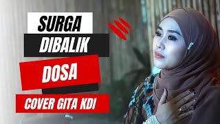 Download lagu SURGA DIBALIK DOSA - COVER BY GITA KDI mp3 Download lagu SURGA DIBALIK DOSA - COVER BY GITA KDI mp3