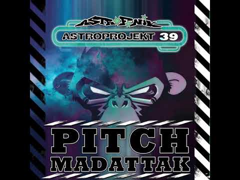 Pitch Mad Attak - Astroprojekt 39 ( 5 tunes EP raggatek / hardtek )