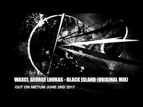 GEORGE LOUKAS, WAXCI - BLACK ISLAND