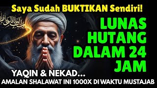 Download lagu SULIT DIPERCAYA TAPI NYATA! Lunas Hutang dalam 24 Jam, Cukup Amalkan Shalawat Ini 1000x di Waktu Ini mp3 Download lagu SULIT DIPERCAYA TAPI NYATA! Lunas Hutang dalam 24 Jam, Cukup Amalkan Shalawat Ini 1000x di Waktu Ini mp3