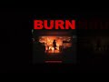 Dutch Melrose BURN Official Audio