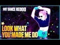 Look What You Made Me Do by Taylor Swift | Just Dance 2019 | Fanmade by Redoo