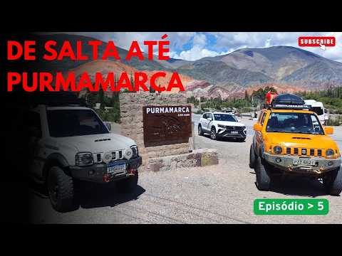 Expedição Peru - de Salta até Purmamarca - episodio 5