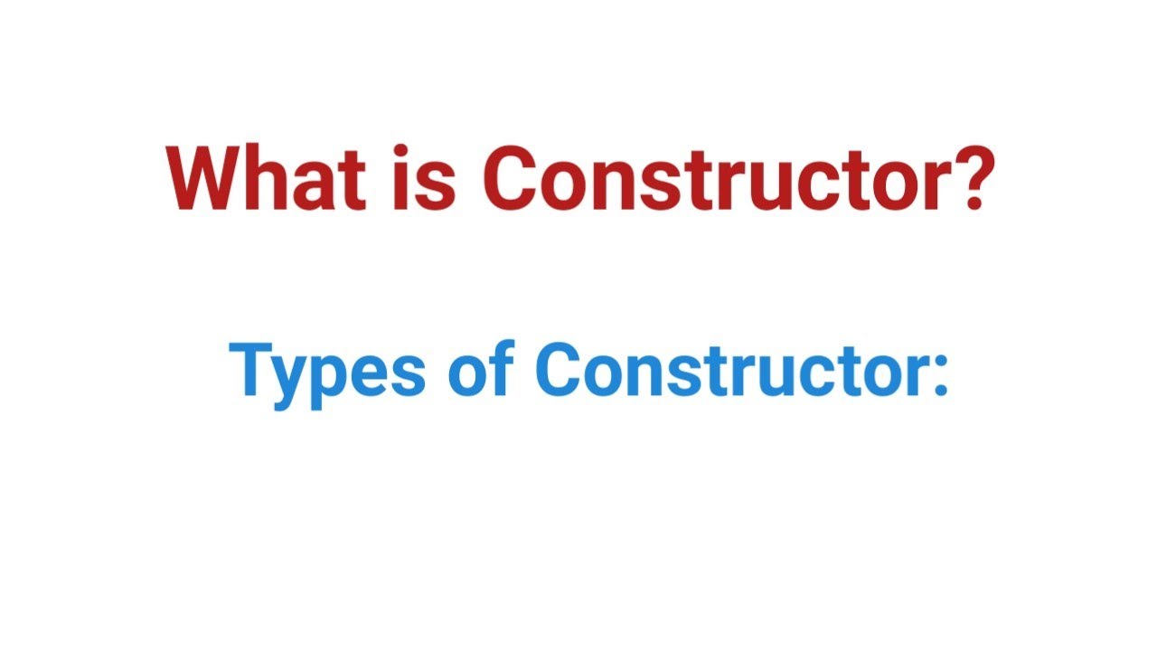 What is Constructor? ll Types of Constructor.