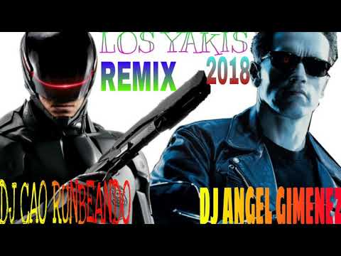 Los Yakis Micharelo Remix Dj Cao Rumbeando y Dj Angel Gimenez 2018