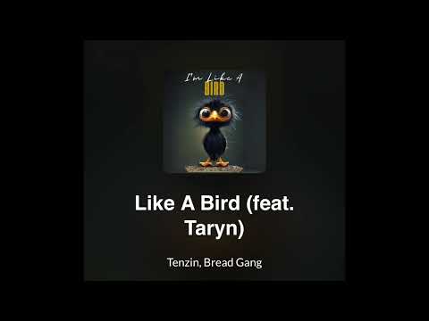Bread Gang, Tenzin - Like a Bird (DNB mix)