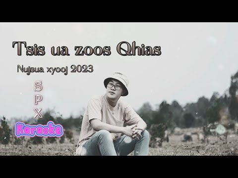 Tsis Ua Zoos Qhias - Karaoke