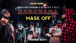 Mask Off - Hadahana Remix Rasthiyadu Padanama x 44