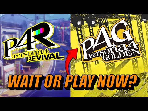 Should You Play Persona 4 Golden NOW OR WAIT For Persona 4 Revival?