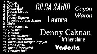 Download lagu LAGU JAWA POPULER 2023 - GILGA SAHID - GUYON WATON - LAVORA - DENNY CAKNAN - AFTERSHINE - VADESTA mp3 Download lagu LAGU JAWA POPULER 2023 - GILGA SAHID - GUYON WATON - LAVORA - DENNY CAKNAN - AFTERSHINE - VADESTA mp3
