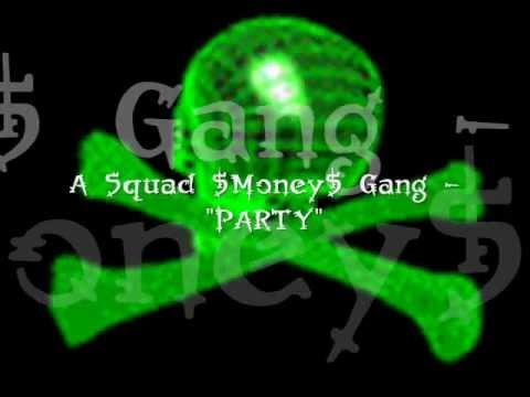 A Squad Money Gang & Payola Possee - PARTY