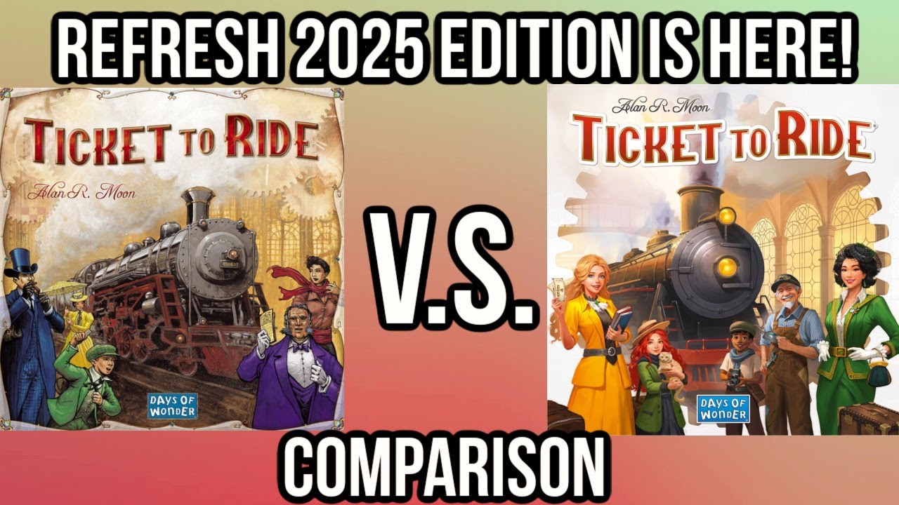 Ticket to Ride Refresh Edition (2025) comparison - What's New?