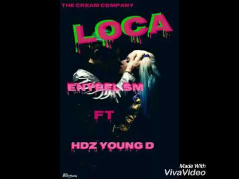 LOCA - ENYEL SM FT HDZ YOUNG D - TRAPLIFE (PROD.DANER MORENO ) THE CREAM COMPANY