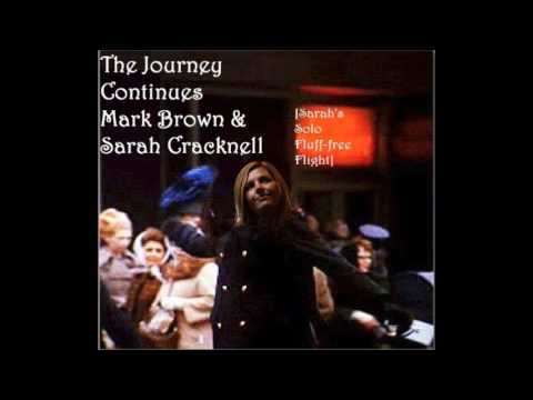The Journey Continues [Sarah's Solo Fluff-free Flight] - Sarah Cracknell
