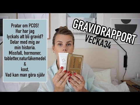 GRAVIDRAPPORT VECKA 34 - Jag pratar om min PCOS! Hur har jag lyckats att bli gravid?