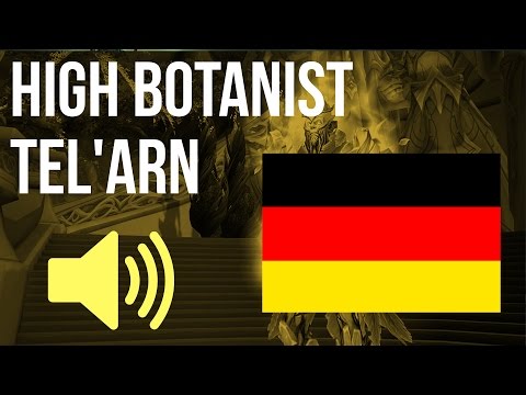 🔊 WoW in German - Hochbotaniker Tel'arn / High Botanist Tel’arn Audio (Die Nachtfestung)