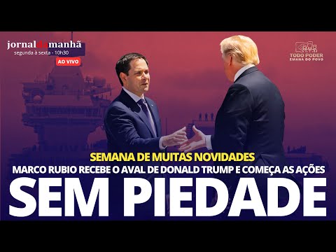 TRUMP APERTA O CERCO E MARCO RUBIO COMEÇA DIVERSAS AÇÕES - 28/07/25