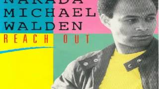 NARADA MICHAEL WALDEN   Reach Out I'll Be There