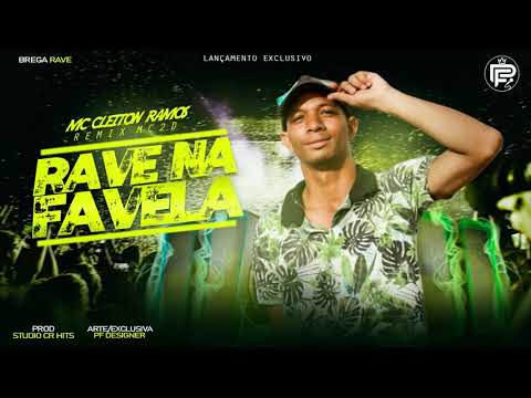 MC CLEITON RAMOS - RAVE NA FAVELA - REMIX MC 2D (( RAVE BREGA FUNK ))