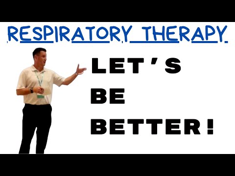 Respiratory Therapists - Let's Be Better!