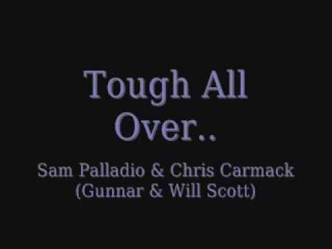 Tough All Over - Sam Palladio & Chris Carmack