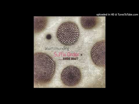 atom munding - Suffix order (Original Mix)