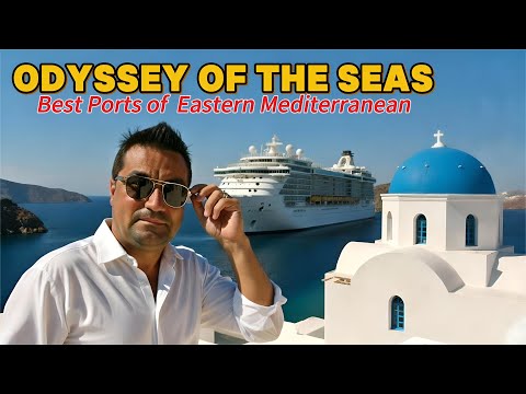 Top Eastern Mediterranean Cruise Ports on Odyssey of the Seas