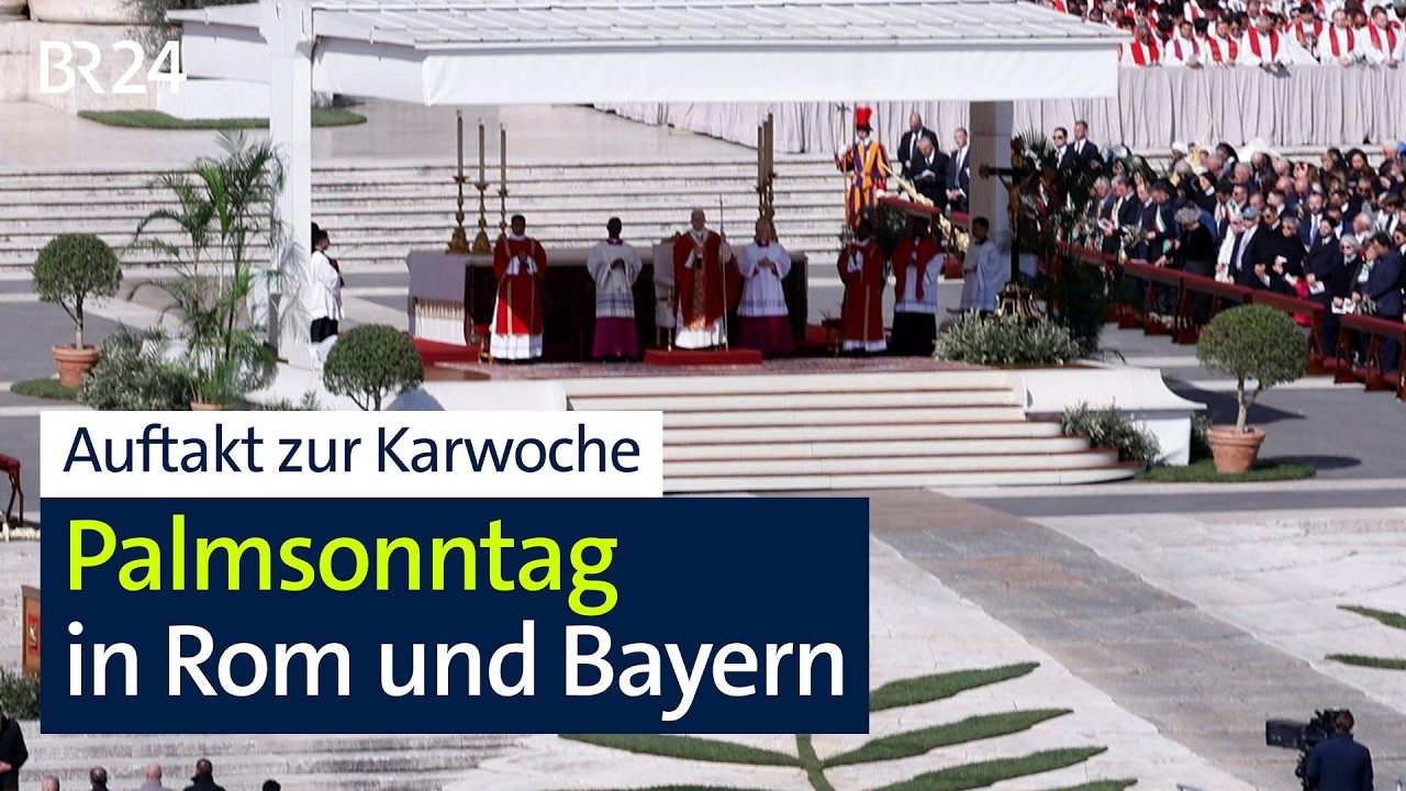 Auftakt zur Karwoche: Palmsonntag in Rom und in Bayern | BR24