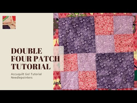 Double Four Patch Block with Accuquilt Go!
