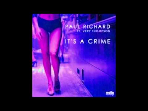 Paul Richard ft. Very Thompson - It's A Crime (Antony Grey Remix)