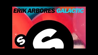 Erik Arbores - Galactic (Original Mix)