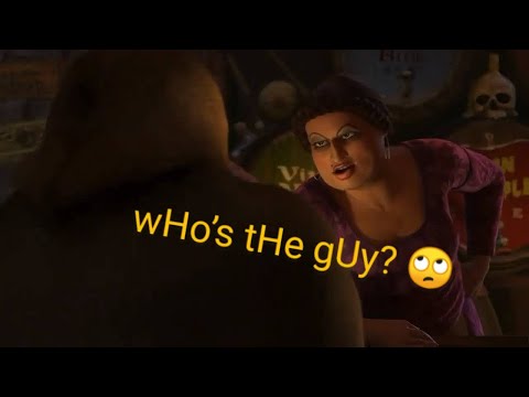 Who's the guy? | Ugly Stepsister Shrek 2