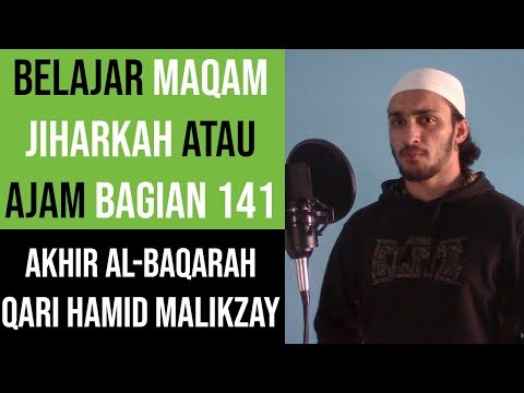 Maqam Jiharkah / Ajam 141 - Akhir Surah Al - Baqarah - Qari Hamid Malikzay