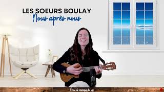 Nous après nous - Les soeurs Boulay