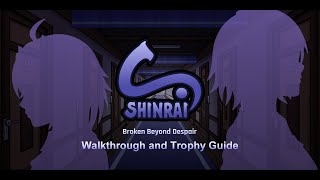 Shinrai Broken Beyond Despair - Walkthrough | Trophy Guide | Achievement Guide