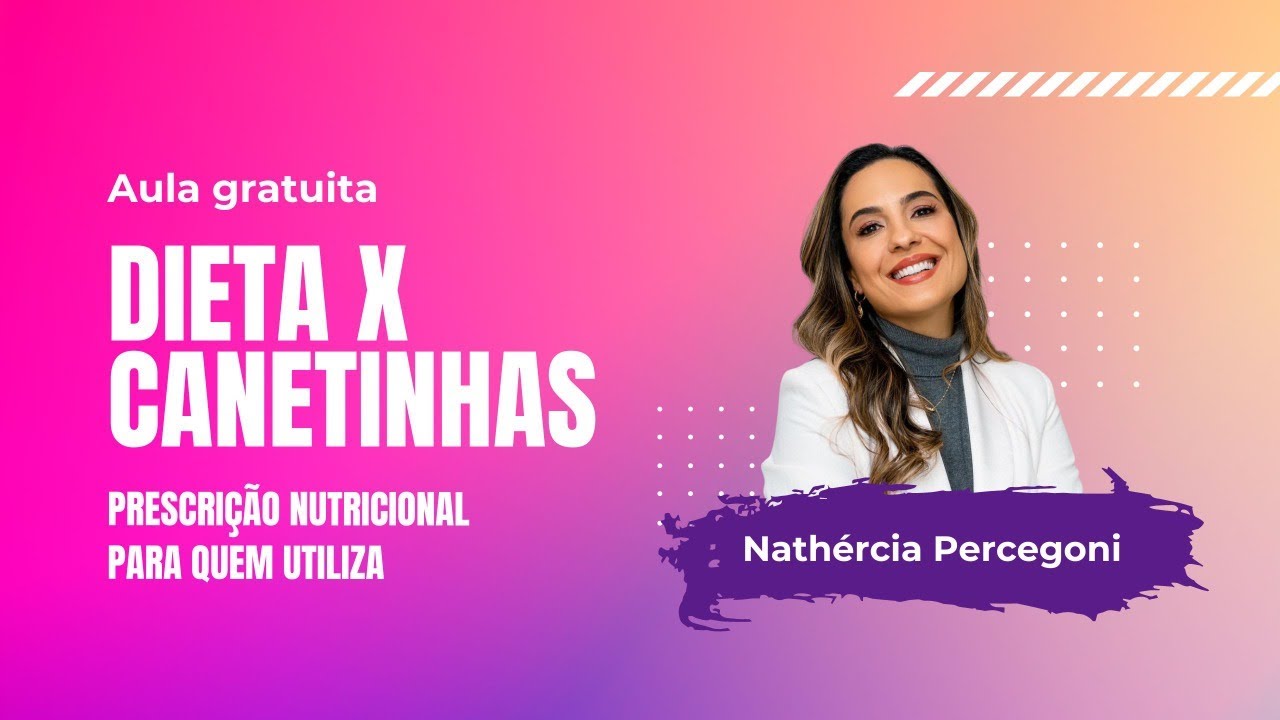 Dieta X Canetinhas: prescrição nutricional para quem utiliza