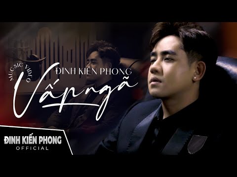 Vấp ngã - Đinh Kiến Phong