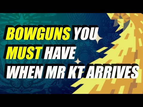 ALL THE BOWGUNS YOU SHOULD HAVE BEFORE MASTER RANK KULVE TAROTH COMES | MHW:IB-MR KULVE PREPARATIONS