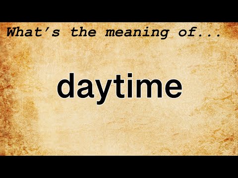 Daytime Meaning | Definition of Daytime