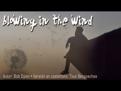 Blowing in the wind. Bob Dylan. Adaptación al castellano. Versión española. Spanish cover. Karaoke