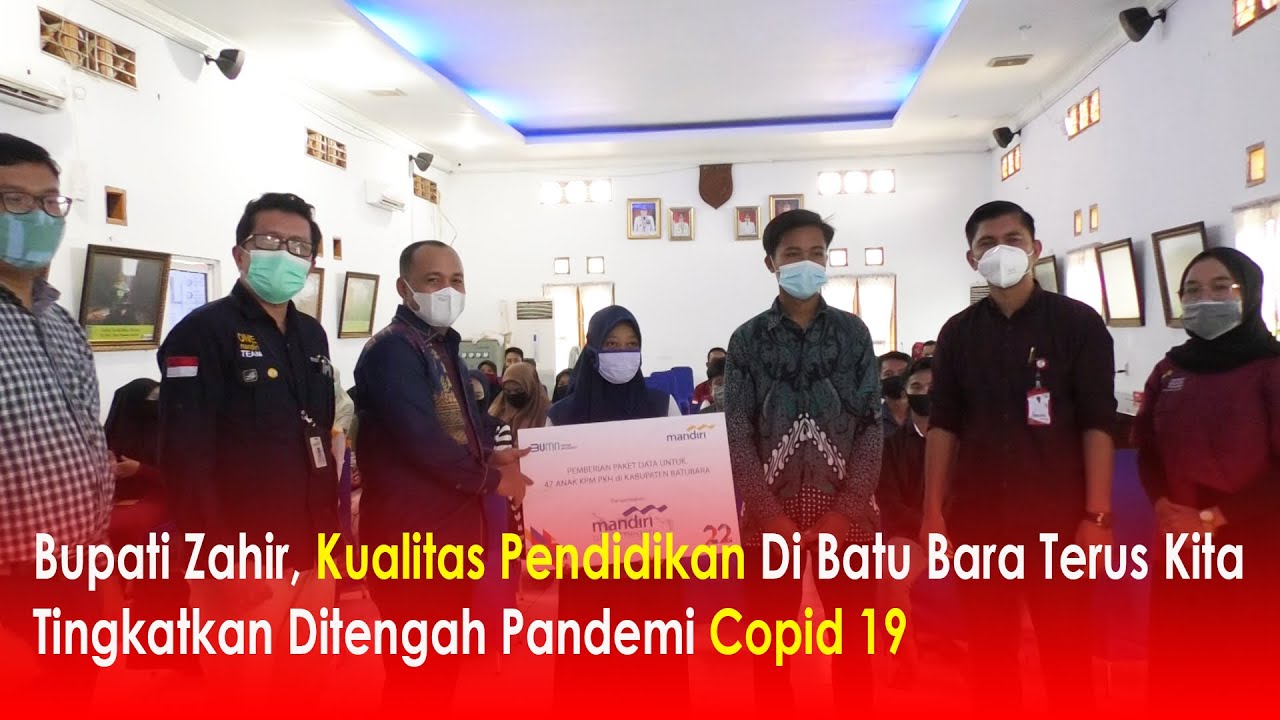 Bupati Zahir, Kualitas Pendidikan Di Batu Bara Terus Kita Tingkatkan Ditengah Pandemi Covid 19.