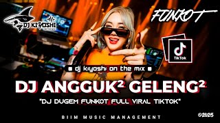 Download lagu DJ Kiyoshi™ - BEST FUNKOT‼️|| DJ ANGGUK ANGGUK GELENG GELENG‼️|| DJ Maaa TOLONGLAH (5 MENIT LAGI)‼️ mp3