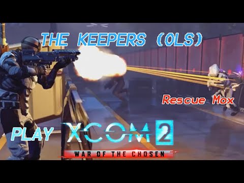 XCOM 2: War Of The Chosen- Rescue Mox